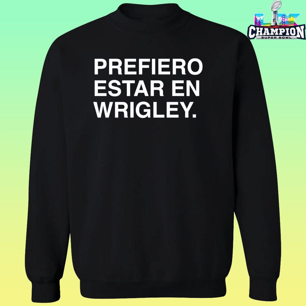 Prefiero Estar En Wrigley Shirt