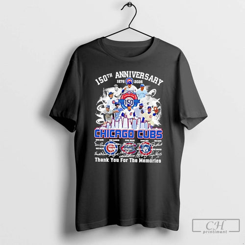 Premium 150th Anniversary 1876 2026 Chicago Cubs Legends Thank You For The Memories T Shirts Hoodie, Sweatshirt