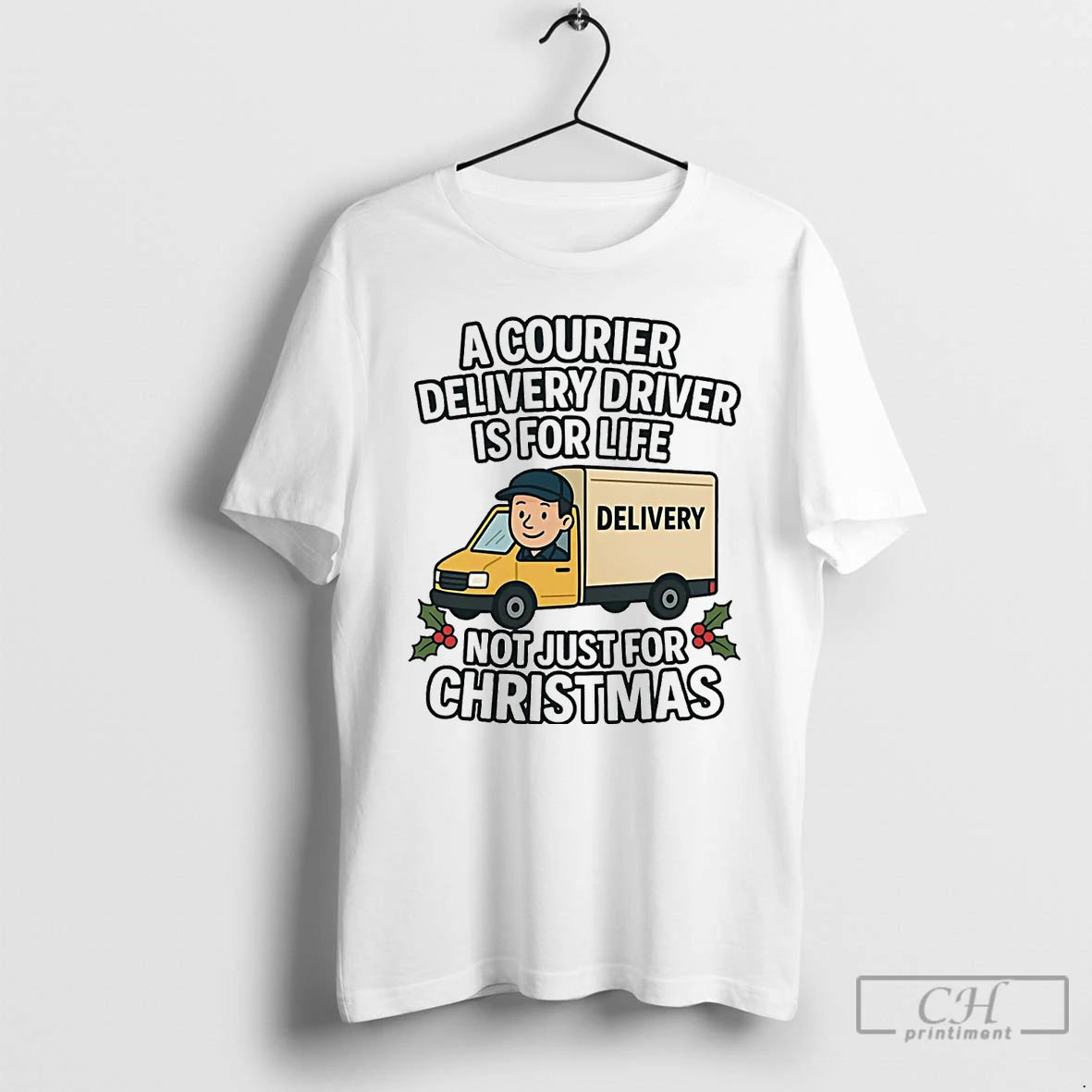 Premium A Courier Delivery Driver For Life Not Just For Christmas T Shirts Hoodie, Sweatshirt | InkNestWear.com