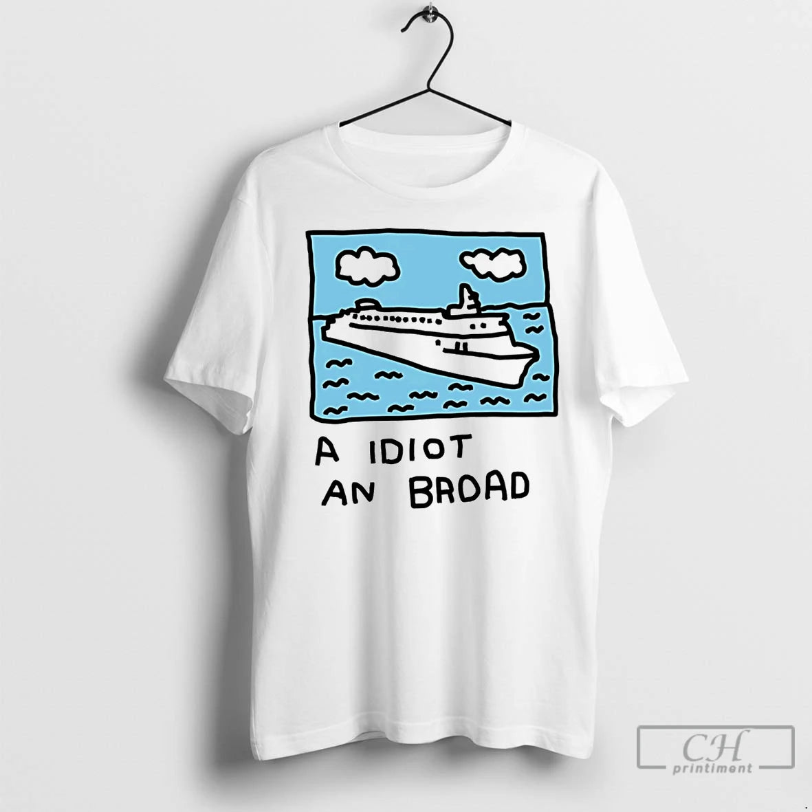 Premium A Idiot An Broad T-Shirts, Hoodie, Sweatshirt | InkNestWear.com