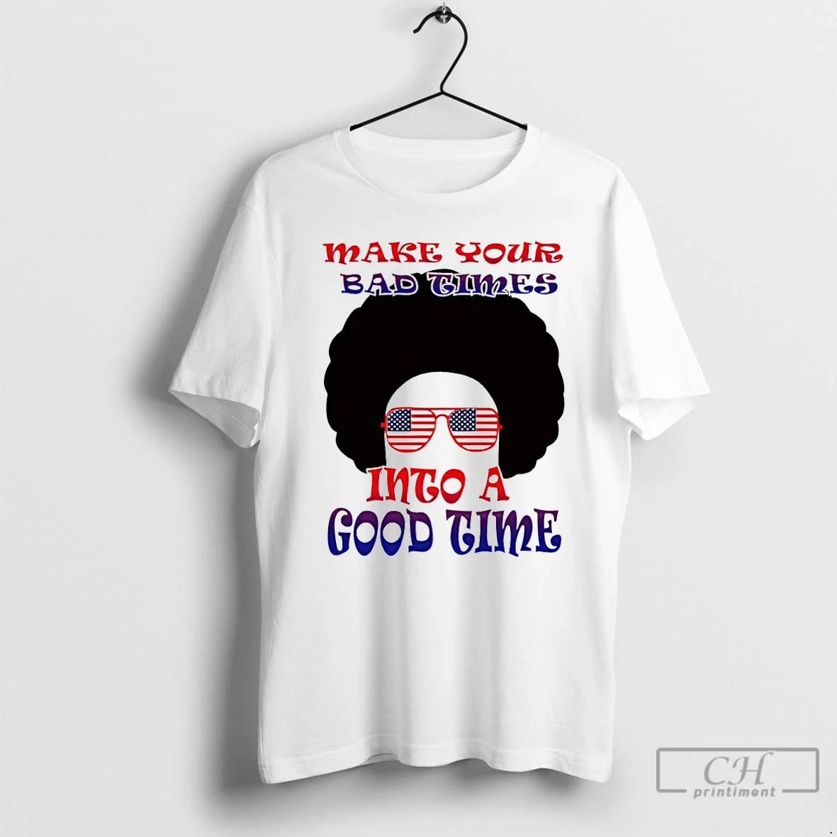 Premium Afroman Make Your Bad Times Into A Good Time