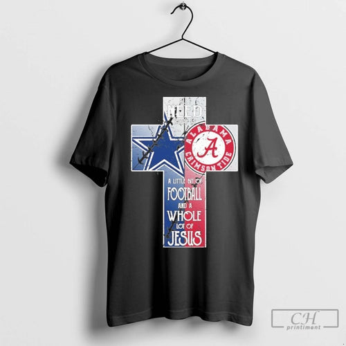 Premium All I Need Today Is A Little Bit Of Cowboys And Crimson Tide And T-Shirts, Hoodie, Sweatshirt | InkNestWear.com