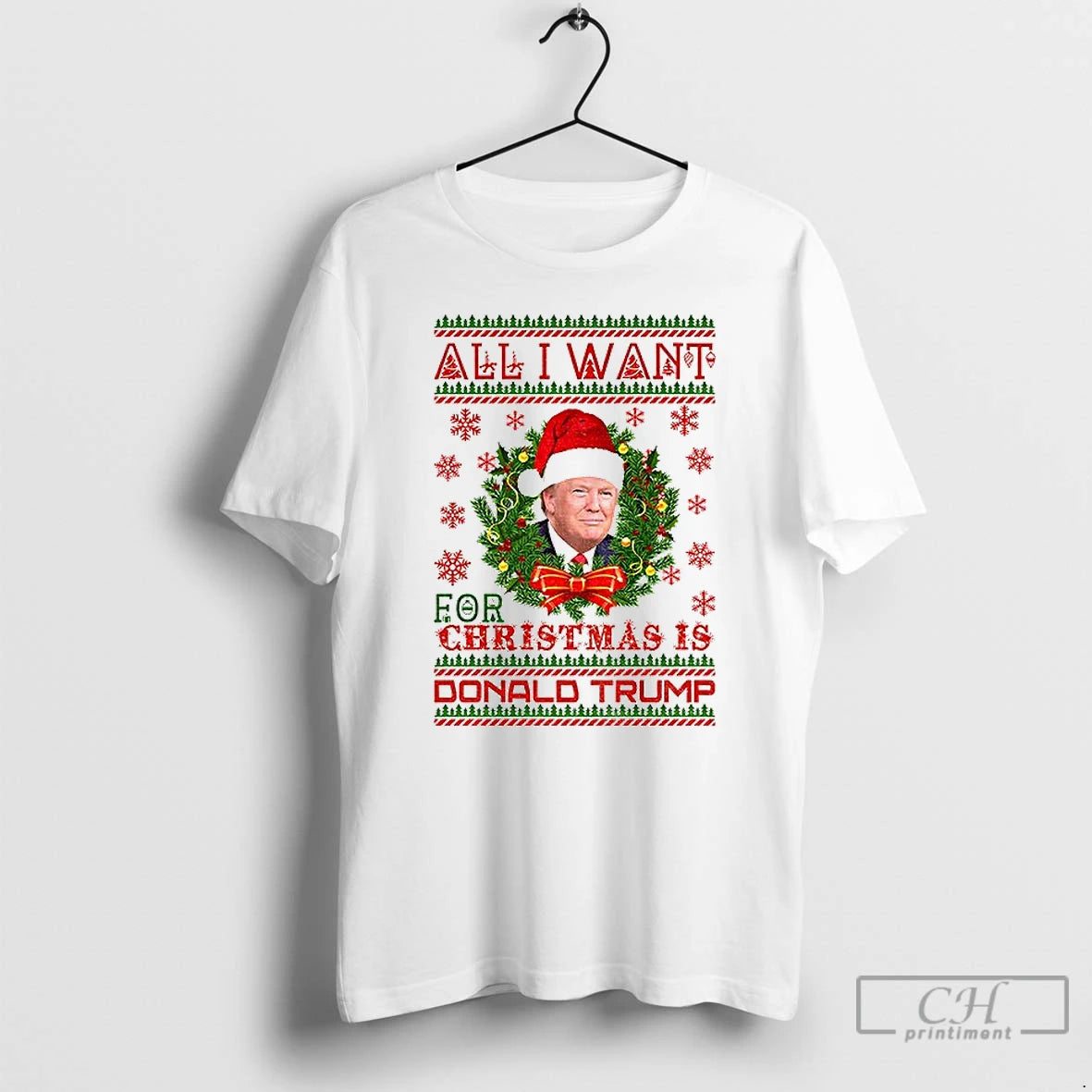 Premium All I Want For Christmas Is Donald Trump Merry Christmas T-Shirts, Hoodie, Sweatshirt | InkNestWear.com