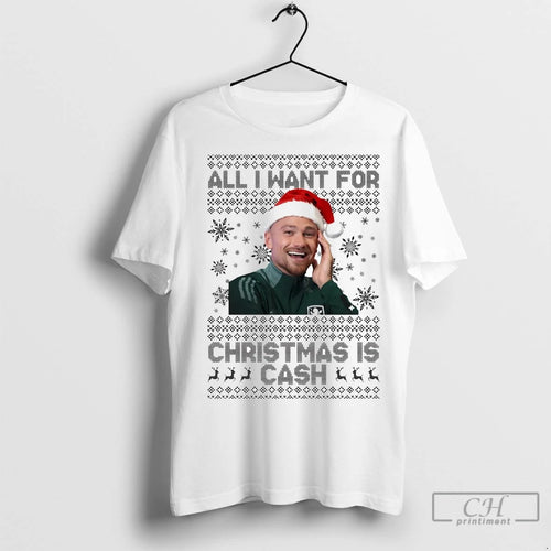 Premium All I Want For Christmas Is Matty Cash T-Shirts, Hoodie, Sweatshirt | InkNestWear.com