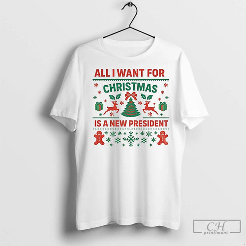 Premium All I Want For Christmas Is New President Merry Christmas T-Shirts, Hoodie, Sweatshirt | InkNestWear.com