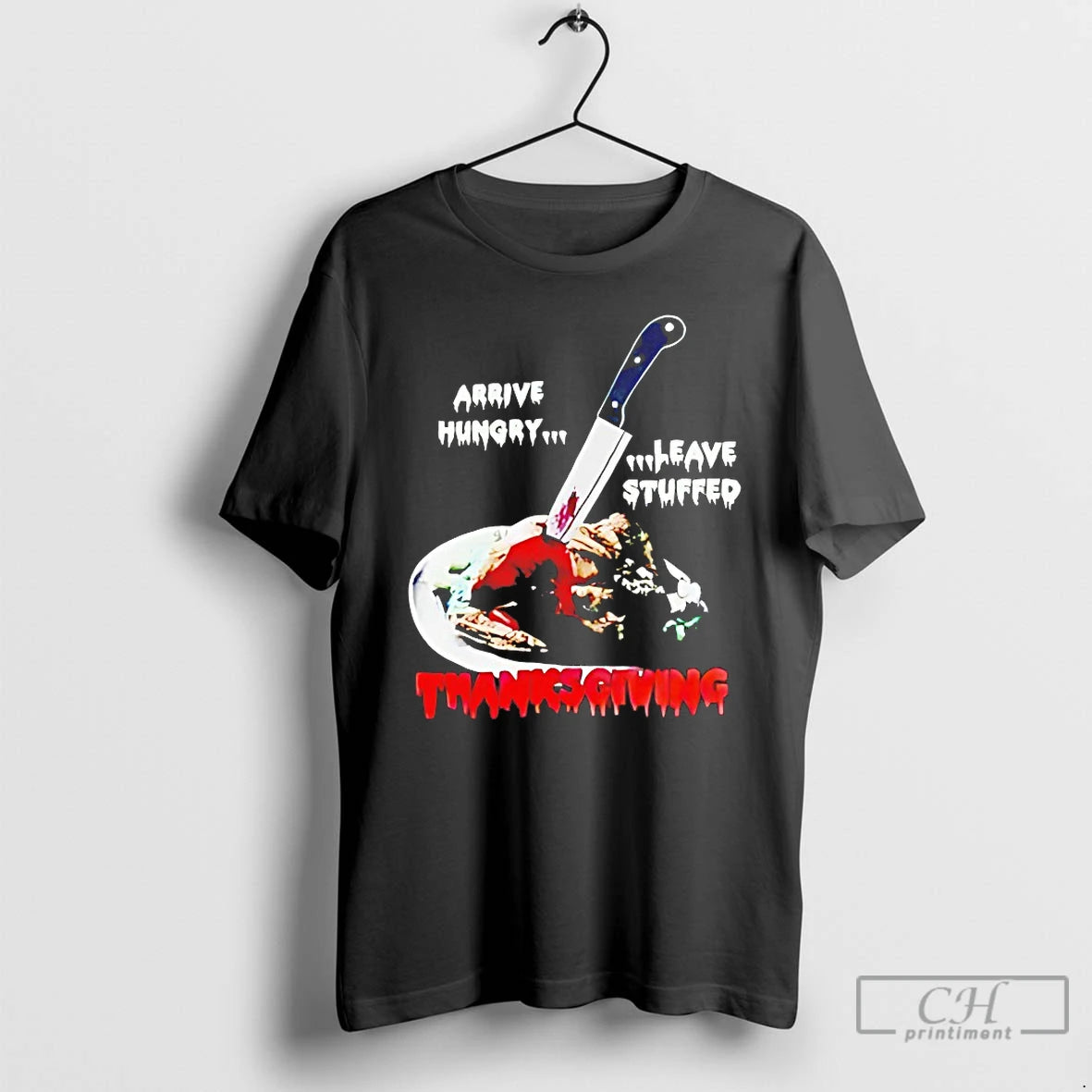 Premium Arrive Hungry Leave Stuffed Thanksgiving T Shirts Hoodie, Sweatshirt | InkNestWear.com
