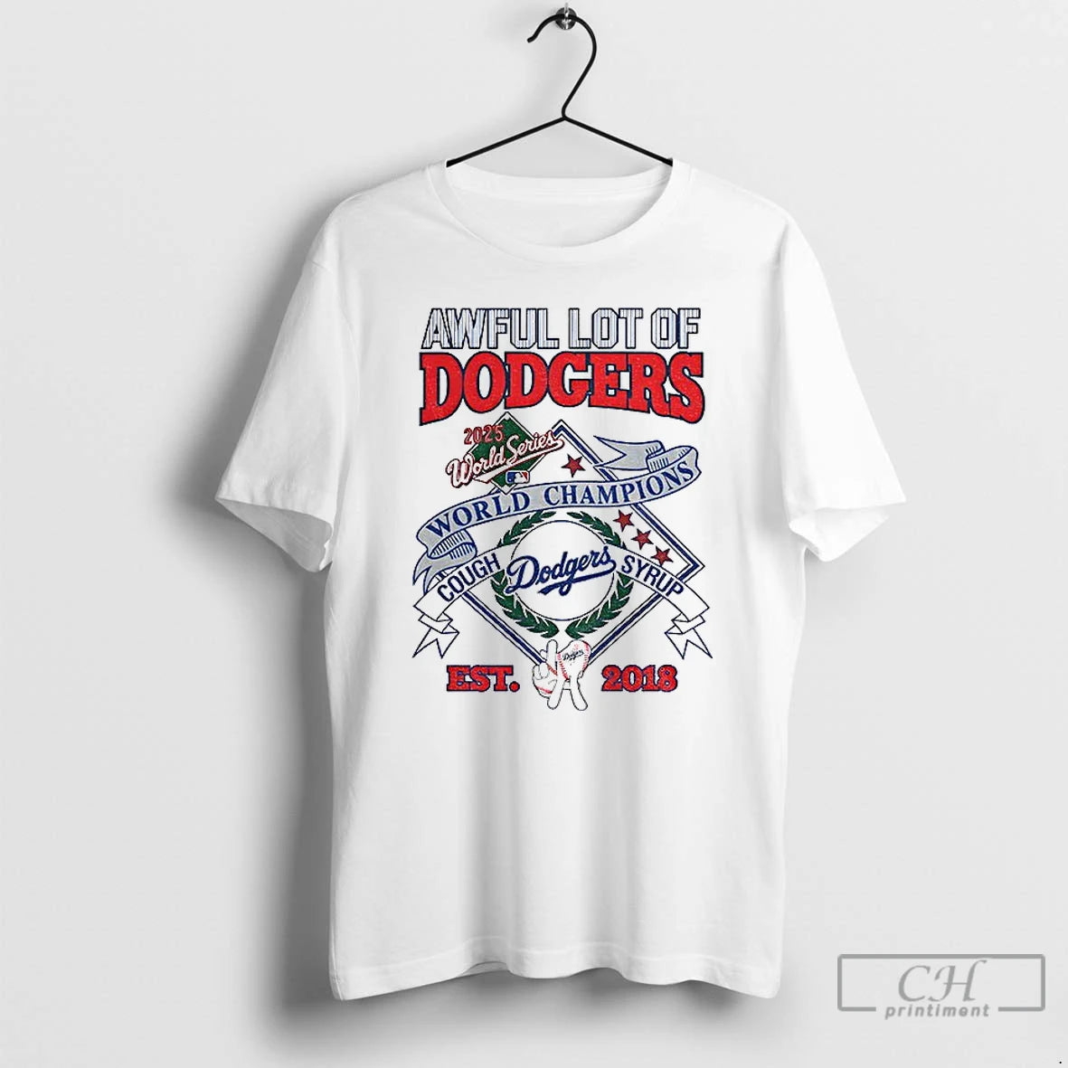 Premium Awful Lot Of Dodgers Cough Syrup Los Angeles Dodgers Est 2018 World Series Champions T-Shirts, Hoodie, Sweatshirt