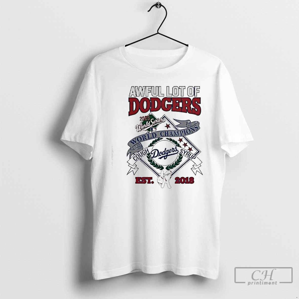 Premium Awful Lot Of Dodgers 2025 World Championship Cough Syrup Est 2018 Logo Graphic T-Shirts, Hoodie, Sweatshirt