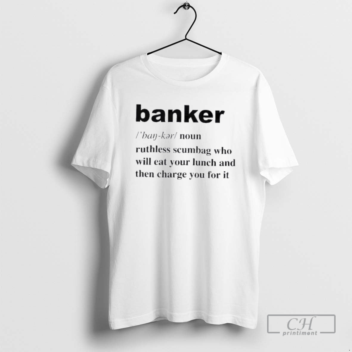 Premium Banker Ruthless Scumbag Who Will Eat Your Lunch And Then Charge You For It T-Shirts, Hoodie, Sweatshirt