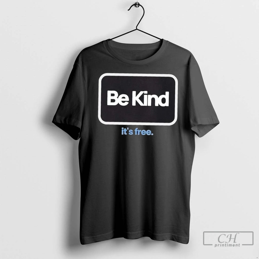 Premium Be Kind Its Free T-Shirts, Hoodie, Sweatshirt | InkNestWear.com