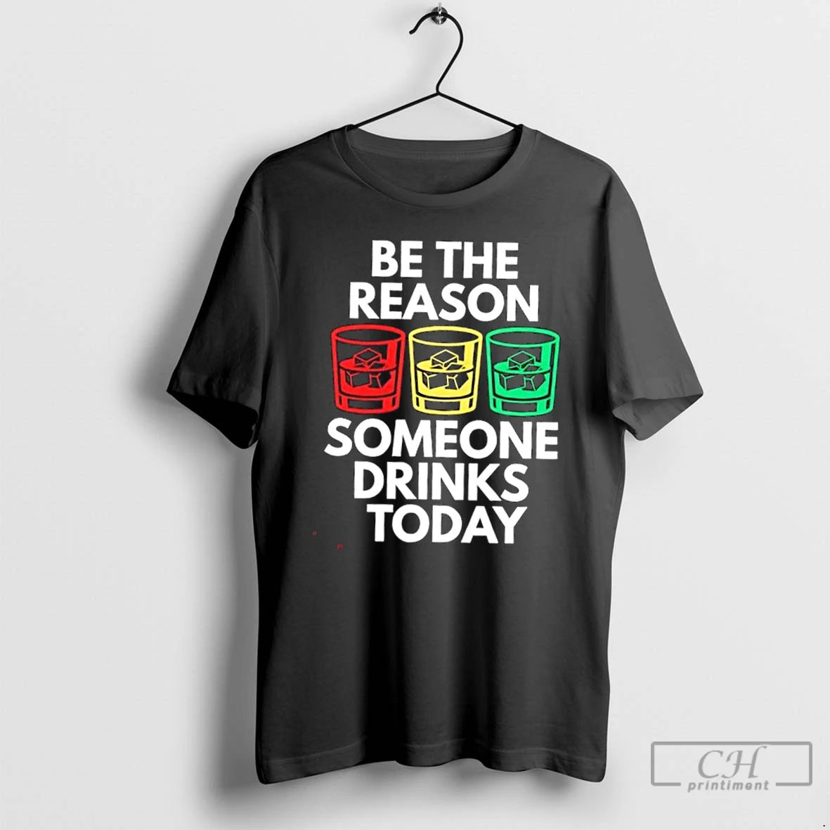 Premium Be The Reason Someone Drinks Today T Shirts Hoodie, Sweatshirt | InkNestWear.com