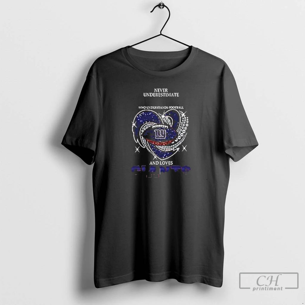 Premium Best Never Underestimate A Woman Who Understands Football And Loves New York Giants Style T-Shirts, Hoodie,...