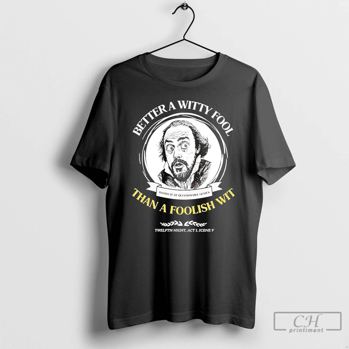 Premium Better A Witty Fool Than A Foolish Wit Twelfth Night Act I Scene T-Shirts, Hoodie, Sweatshirt | InkNestWear.com