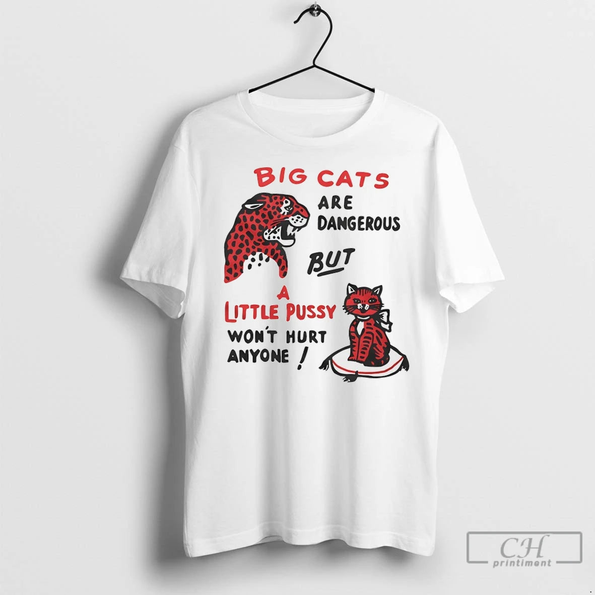 Premium Big Cats Are Dangerous But A Little Pussy Wont Hurt Anyone T-Shirts, Hoodie, Sweatshirt | InkNestWear.com