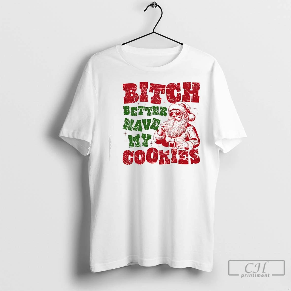 Premium Bitch Better Have My Cookies Santa Claus Graphic T-Shirts, Hoodie, Sweatshirt | InkNestWear.com
