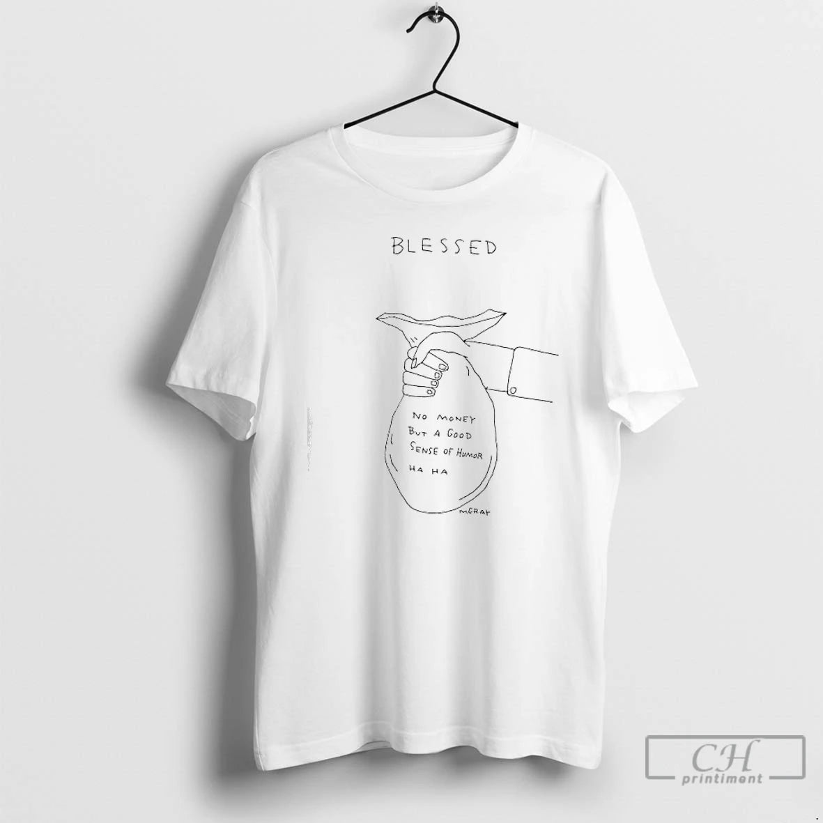 Premium Blessed No Money But A Good Sense Of Humor Ha Ha T Shirts Hoodie, Sweatshirt | InkNestWear.com