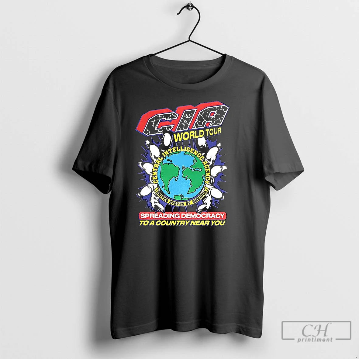 Premium Cia World Tour Spreading Democracy To A Country Near You Earth T-Shirts, Hoodie, Sweatshirt | InkNestWear.com