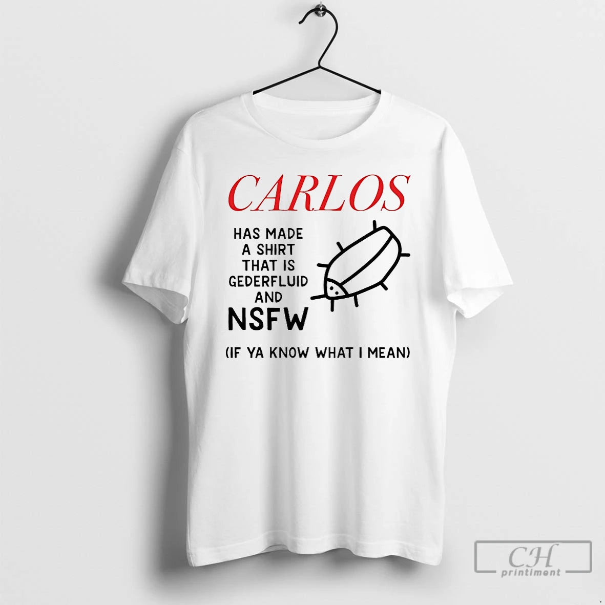 Premium Carlos Has Made A That Is Gederfluid And Nsfw T Shirts Hoodie, Sweatshirt | InkNestWear.com