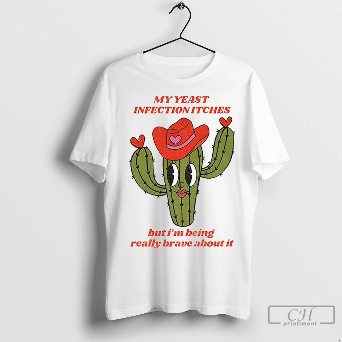 Premium Castus My Yeast Infection Itches But I Being Really Brave About It T-Shirts, Hoodie, Sweatshirt | InkNestWear.com