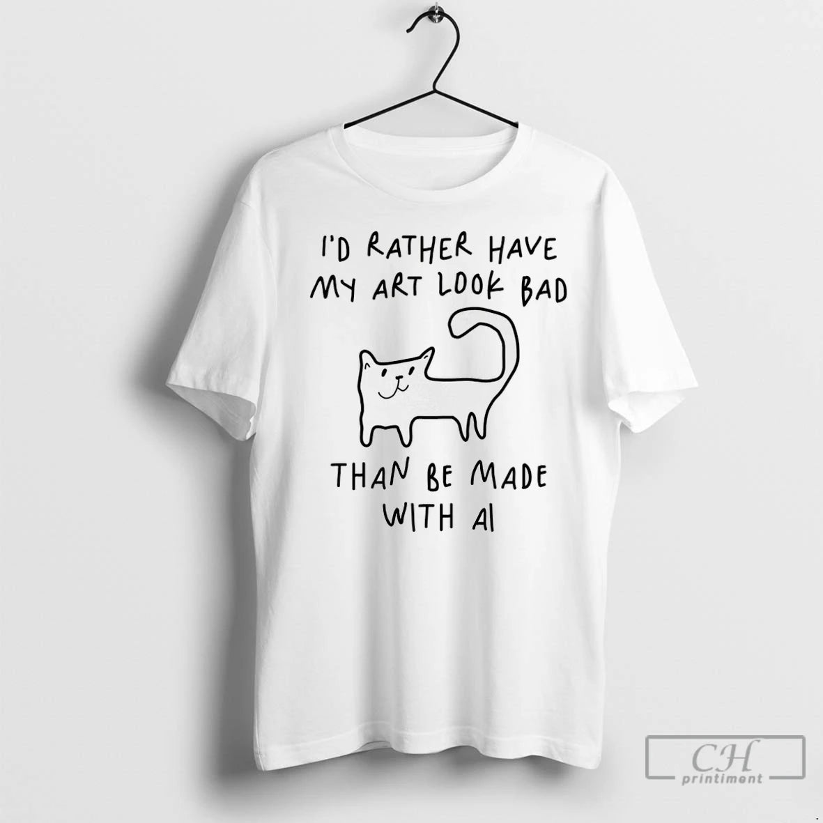 Premium Cat Id Rather Have My Art Look Bad Than Be Made With Ai T-Shirts, Hoodie, Sweatshirt | InkNestWear.com