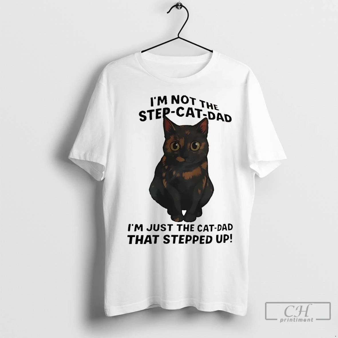 Premium Cat Im Not The Step Cat Dad Im Just The Cat Dad T-Shirts, Hoodie, Sweatshirt | InkNestWear.com