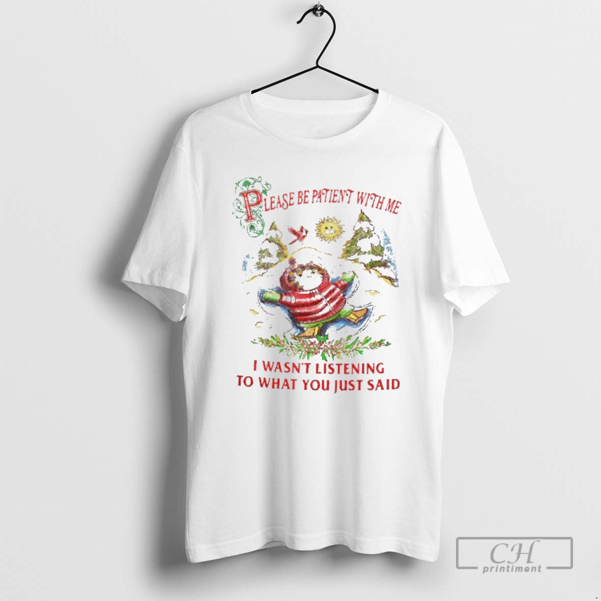 Premium Cat Please Be Patient With Me I Wasnt Listening To What You Just Said T-Shirts, Hoodie, Sweatshirt | InkNestWear.com