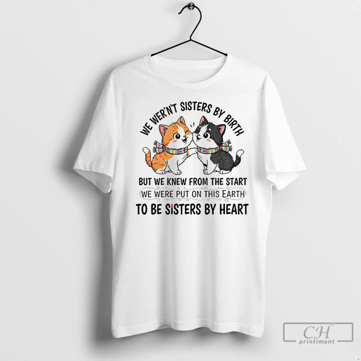 Premium Cat We Werent Sisters By Birth But We Knew From The Start We Were T-Shirts, Hoodie, Sweatshirt | InkNestWear.com