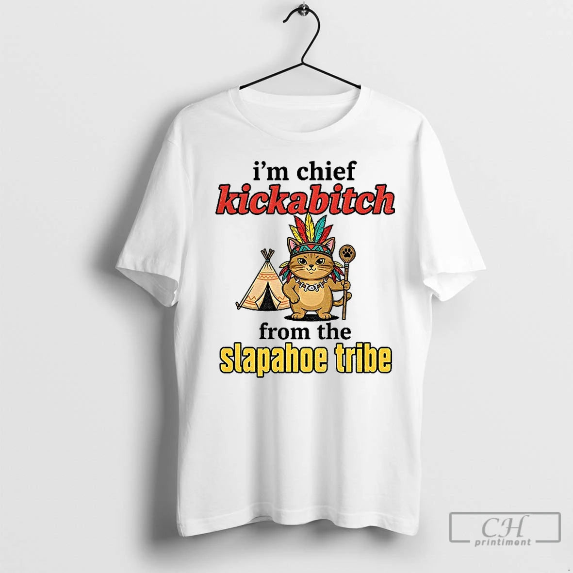 Premium Catnative Im Chief Kickabitch From The Slapahoe Tribe Vintage T-Shirts, Hoodie, Sweatshirt | InkNestWear.com