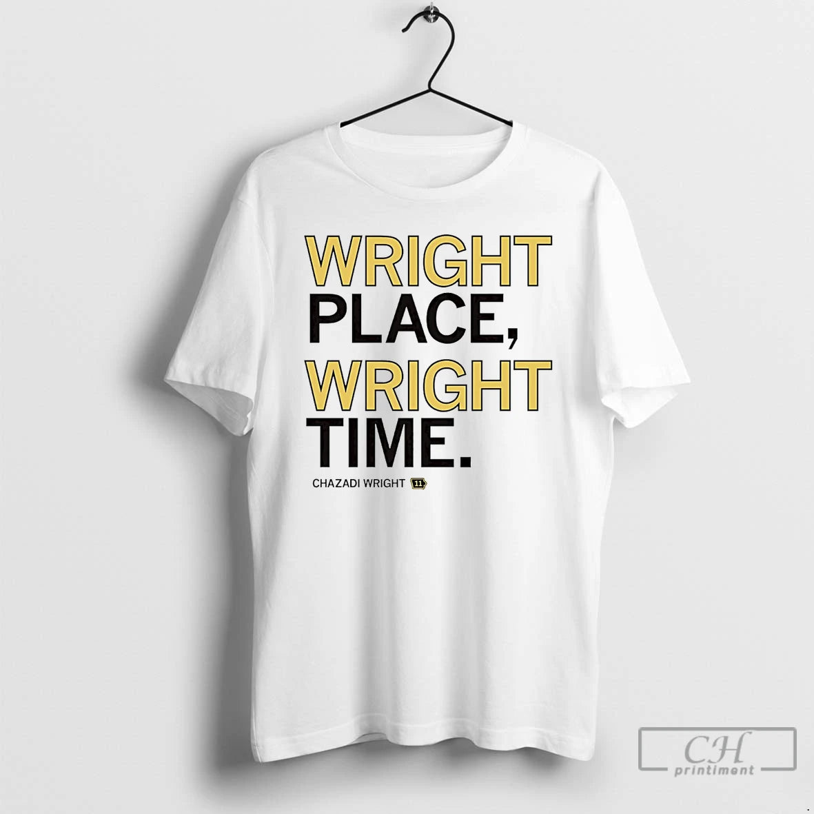 Premium Chazadi Wright Wright Place Wright Time T Shirts Hoodie, Sweatshirt | InkNestWear.com