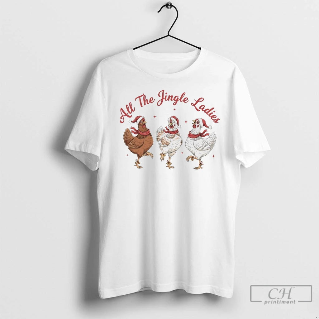 Premium Chickens All The Jingle T-Shirts, Hoodie, Sweatshirt | InkNestWear.com