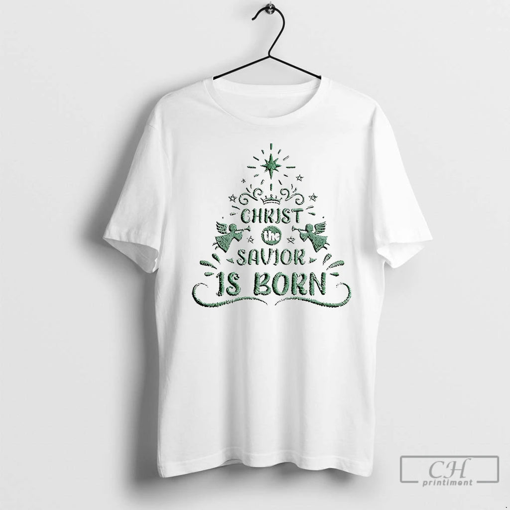 Premium Christ The Savior Is Born Christmas T-Shirts, Hoodie, Sweatshirt | InkNestWear.com