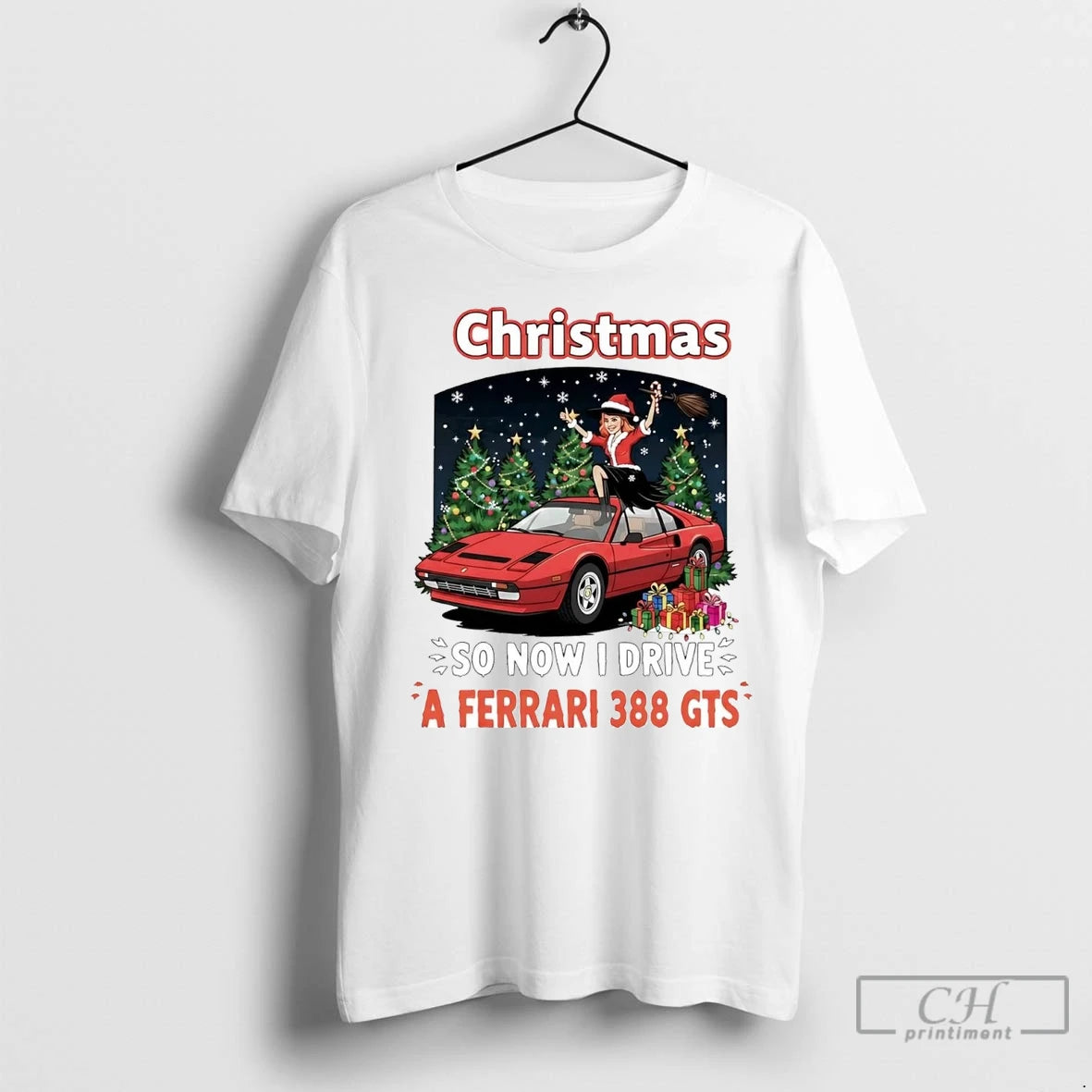 Premium Christmas So Now I Drive A Ferrari 388 Gts T-Shirts, Hoodie, Sweatshirt | InkNestWear.com