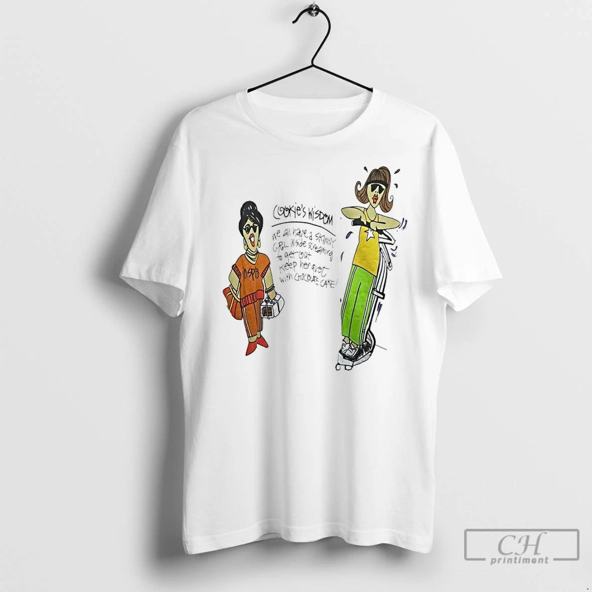 Premium Cookies Wisdom We All Have A Skinny Girl Inside Screaming To Get Out T-Shirts, Hoodie, Sweatshirt | InkNestWear.com