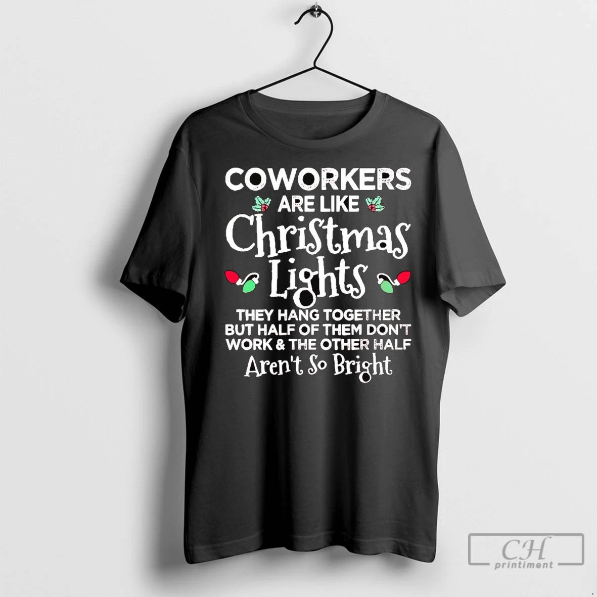 Premium Coworkers Are Like Christmas Lights They Hang Together T-Shirts, Hoodie, Sweatshirt | InkNestWear.com