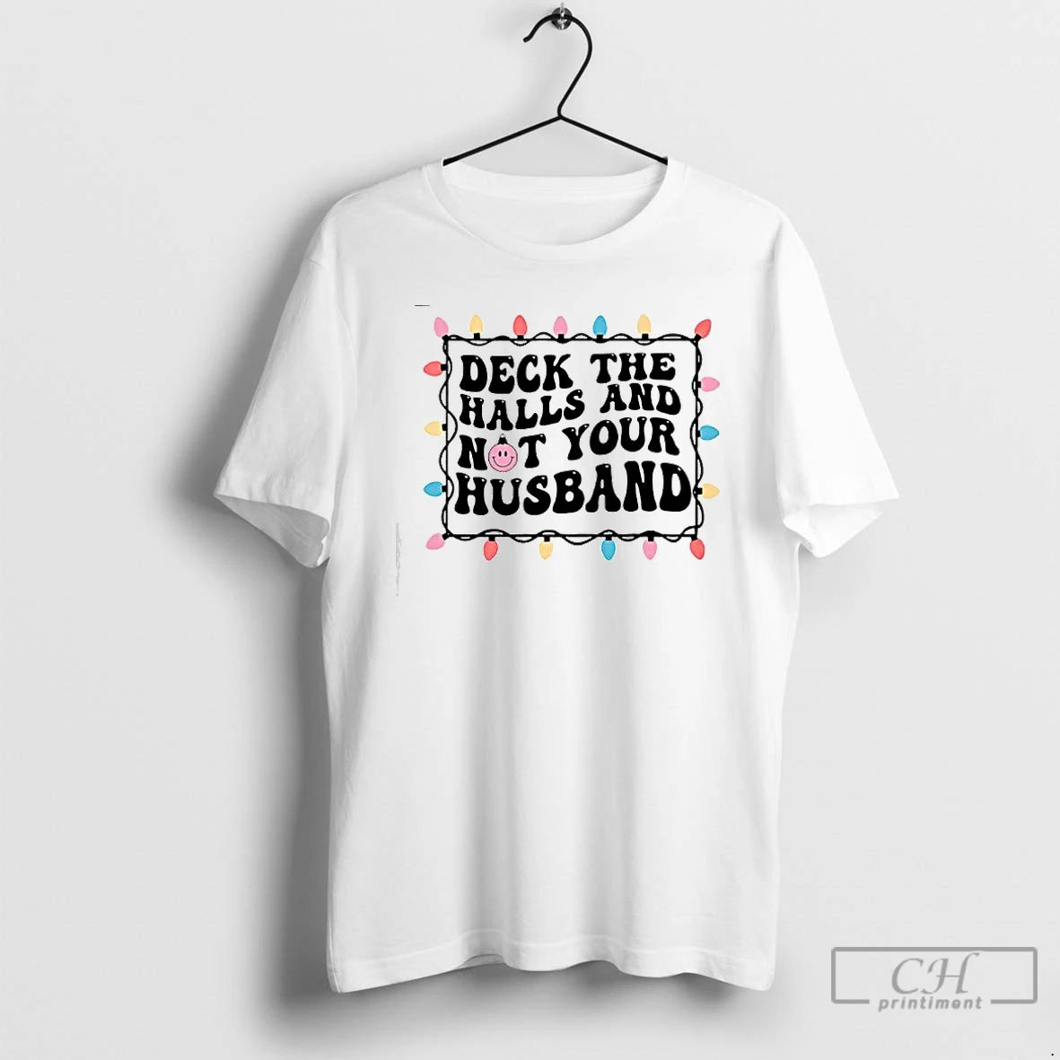 Premium Deck The Halls And Not Your Husband Christmas Lights T-Shirts, Hoodie, Sweatshirt | InkNestWear.com