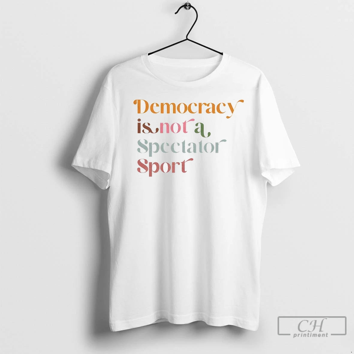 Premium Democracy Is Not A Spectator Sport Retro Anti Trump T-Shirts, Hoodie, Sweatshirt | InkNestWear.com
