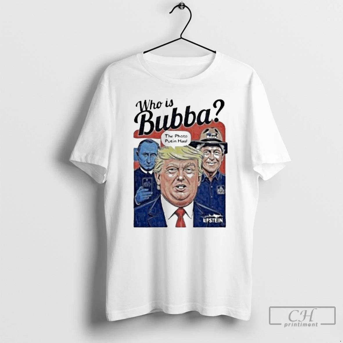 Premium Donald Trump Who Is Bubba The Photo Putin Has T-Shirts, Hoodie, Sweatshirt | InkNestWear.com