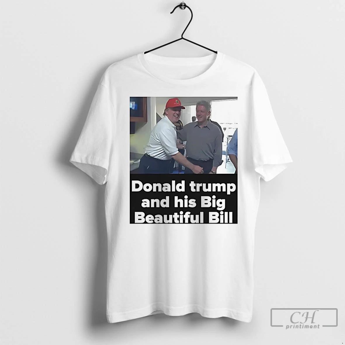 Premium Donald Trump And His Big Beautiful Bill Clinton T-Shirts, Hoodie, Sweatshirt | InkNestWear.com