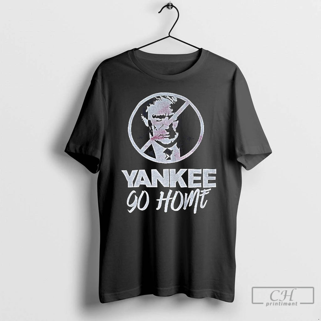 Premium Donald Trump Prohibition Signs Yankee Go Home T Shirts Hoodie, Sweatshirt | InkNestWear.com