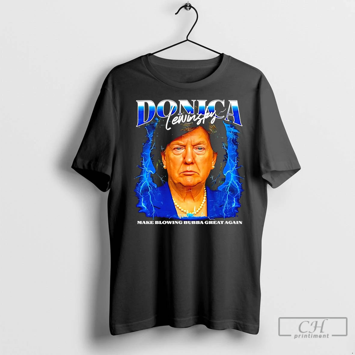 Premium Donica Lewinsky Trump Make Blowing Bubba Great Again T-Shirts, Hoodie, Sweatshirt | InkNestWear.com