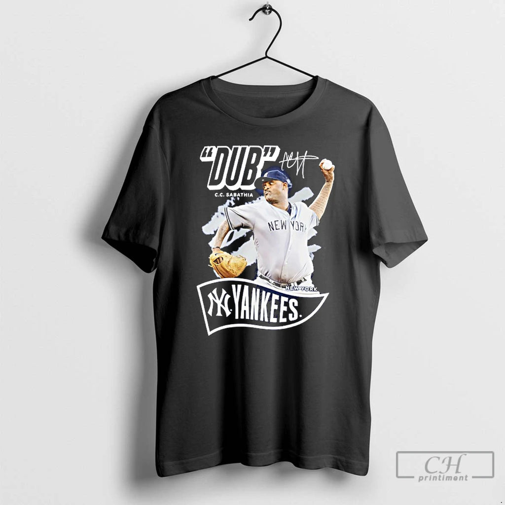 Premium Dub Cc Sabathia New York Yankees Retired Player Nickname Signature T Shirts Hoodie, Sweatshirt | InkNestWear.com