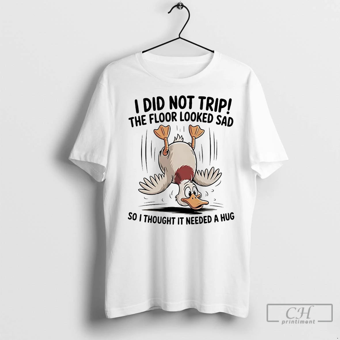 Premium Duck I Did Not Trip The Floor Looked Sad T-Shirts, Hoodie, Sweatshirt | InkNestWear.com