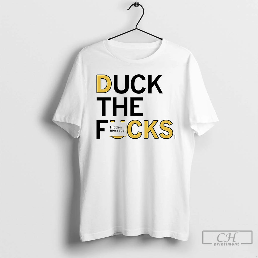 Premium Duck The Fucks Hidden Message T Shirts Hoodie, Sweatshirt | InkNestWear.com