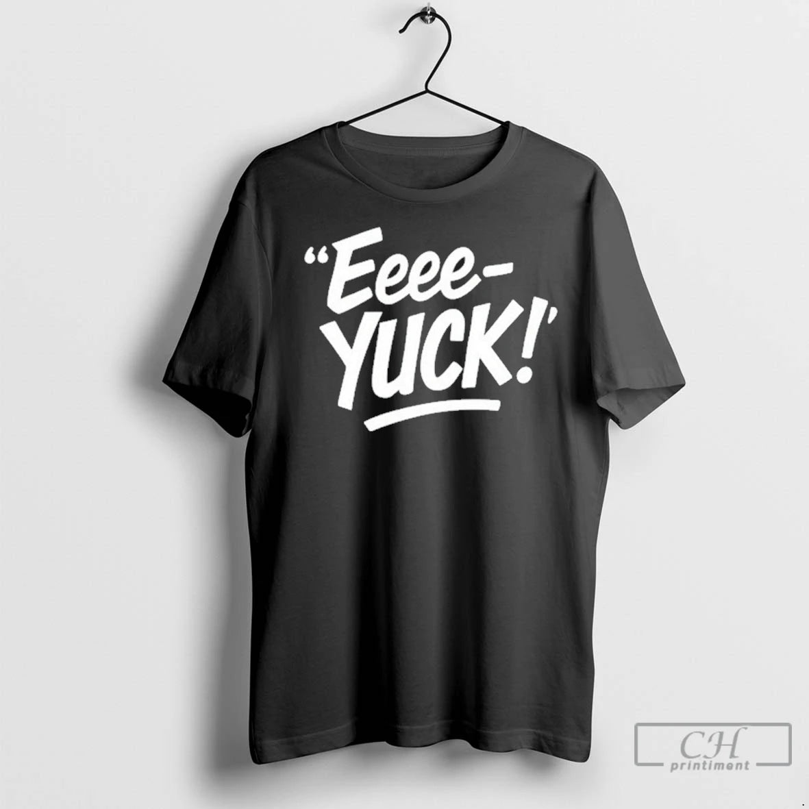 Premium Eeee Yuck T-Shirts, Hoodie, Sweatshirt | InkNestWear.com