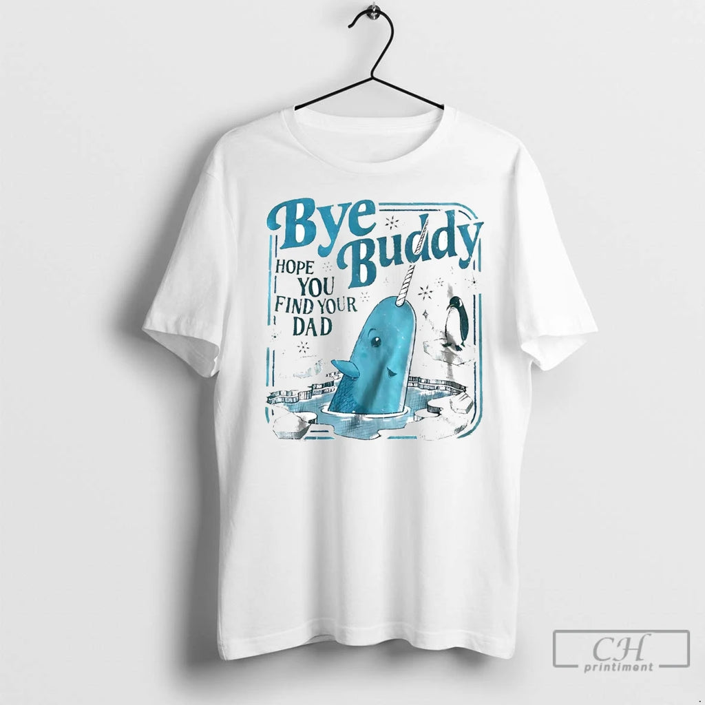 Premium Elf Bye Buddy Hope You Find Your Dad Christmas T-Shirts, Hoodie, Sweatshirt | InkNestWear.com