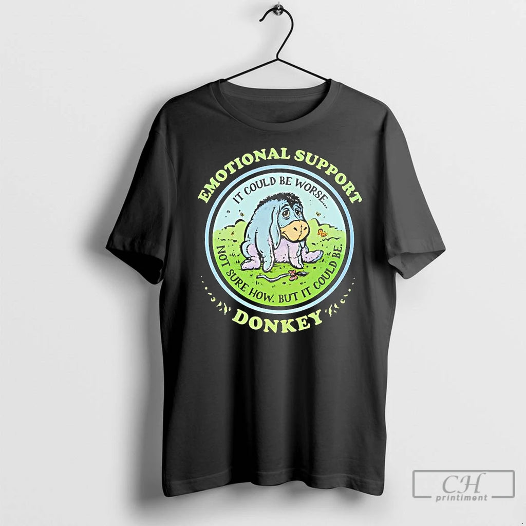 Premium Emotional Support Donkey It Could Be Worse Not Sure How But It Could Be T-Shirts, Hoodie, Sweatshirt