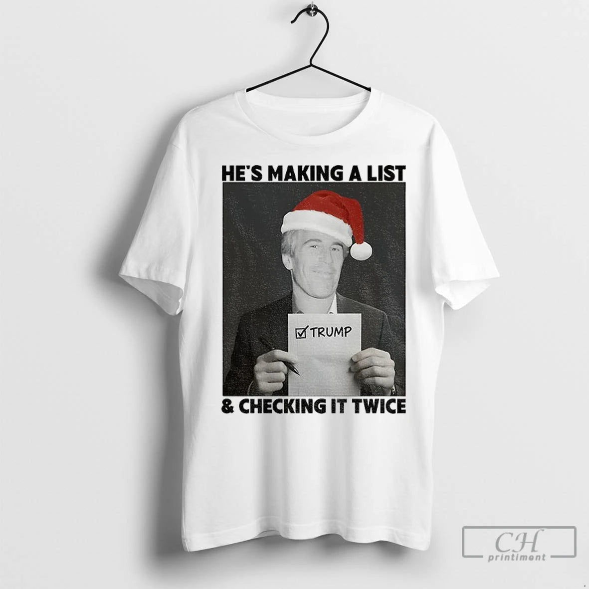 Premium Epstein List Anti Trump Christmas Hes Making A List Checking It Twice T-Shirts, Hoodie, Sweatshirt | InkNestWear.com