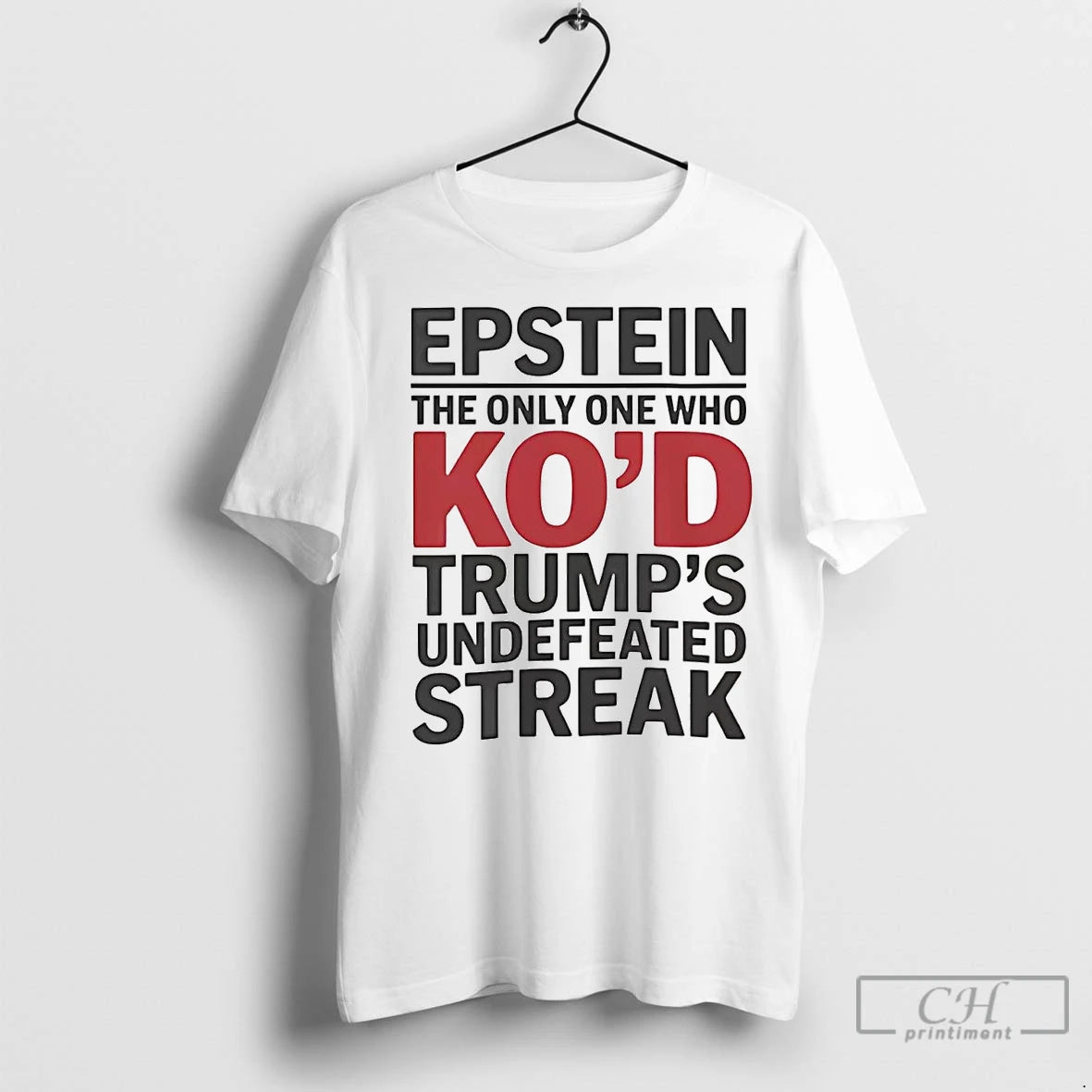 Premium Epstein The Only One Who Kod Trumps Undefeated Streak T-Shirts, Hoodie, Sweatshirt | InkNestWear.com