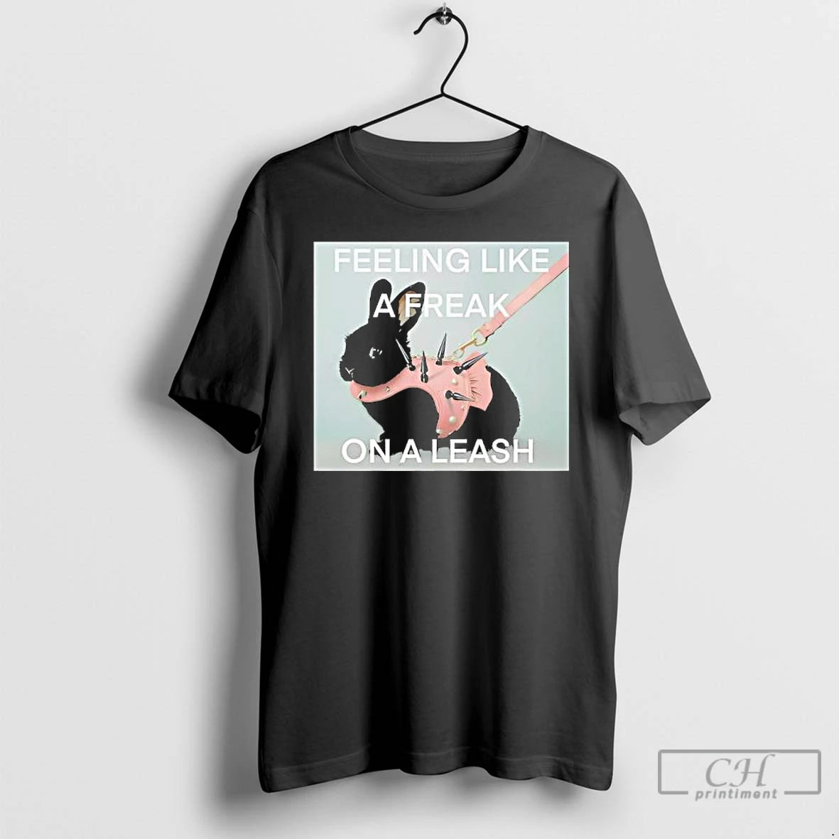 Premium Feeling Like A Freak On A Leash Rabit T Shirts Hoodie, Sweatshirt | InkNestWear.com