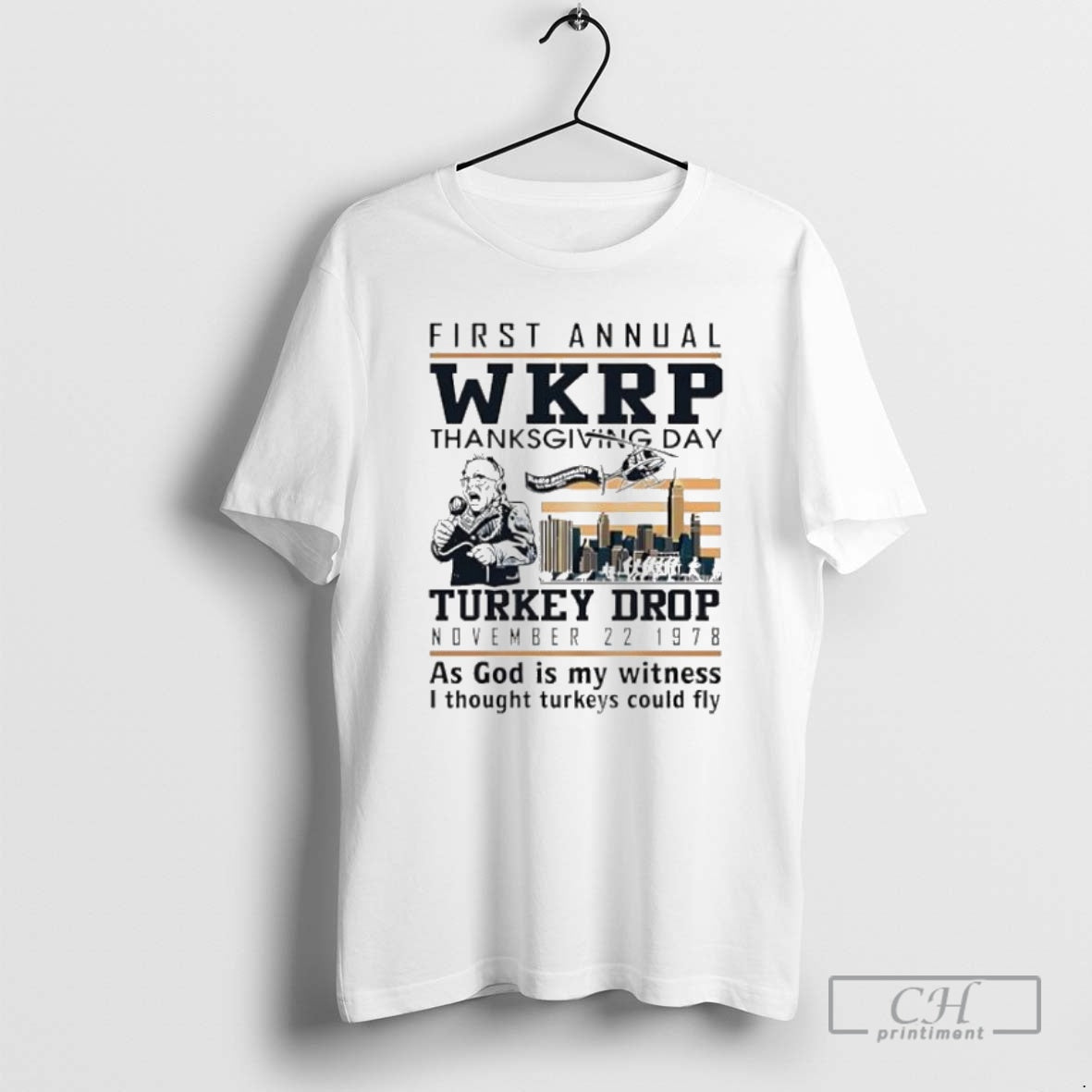 Premium First Annual Wkrp Thanksgiving Day Turkey Drop November 22 1978 As God Is My T-Shirts, Hoodie, Sweatshirt